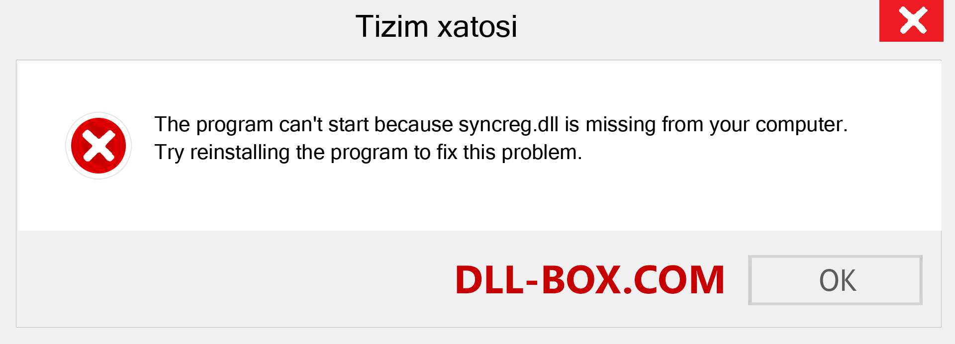 syncreg.dll fayli yo'qolganmi?. Windows 7, 8, 10 uchun yuklab olish - Windowsda syncreg dll etishmayotgan xatoni tuzating, rasmlar, rasmlar